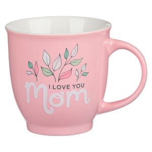 I Love You Mom Pink Leaves Ceramic Coffee Mug - Isaiah 62:4