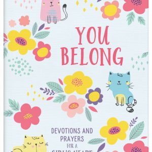 You Belong – Devotions and Prayers for a girl’s heart