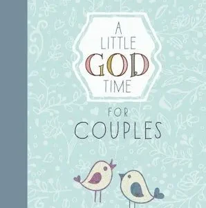 A Little God Time for Couples: 365 Daily Devotions (Hardcover)